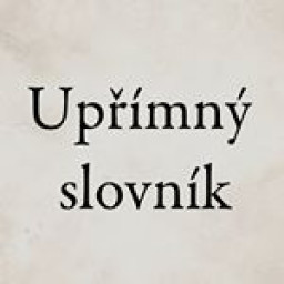 Upřimný slovník  @uprimnyslovnik